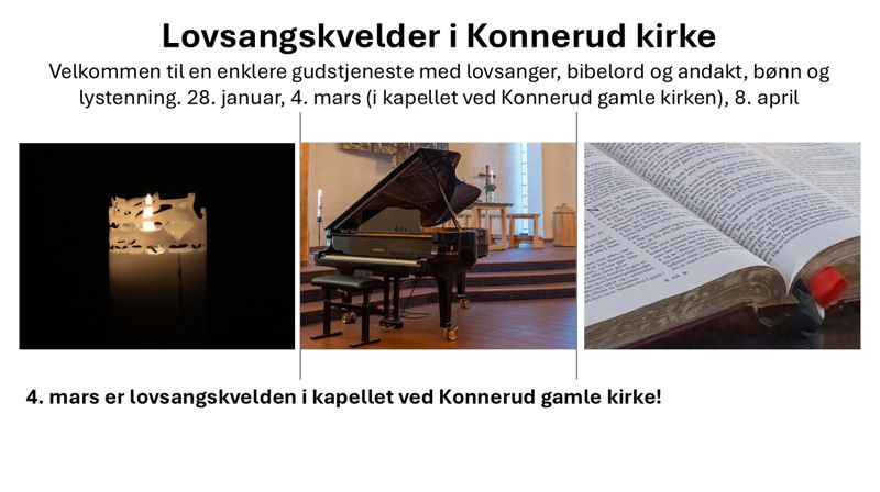 Lovsangskvelden 4. mars kl. 19:00 er i kapellet ved Konnerud gamle kirke!