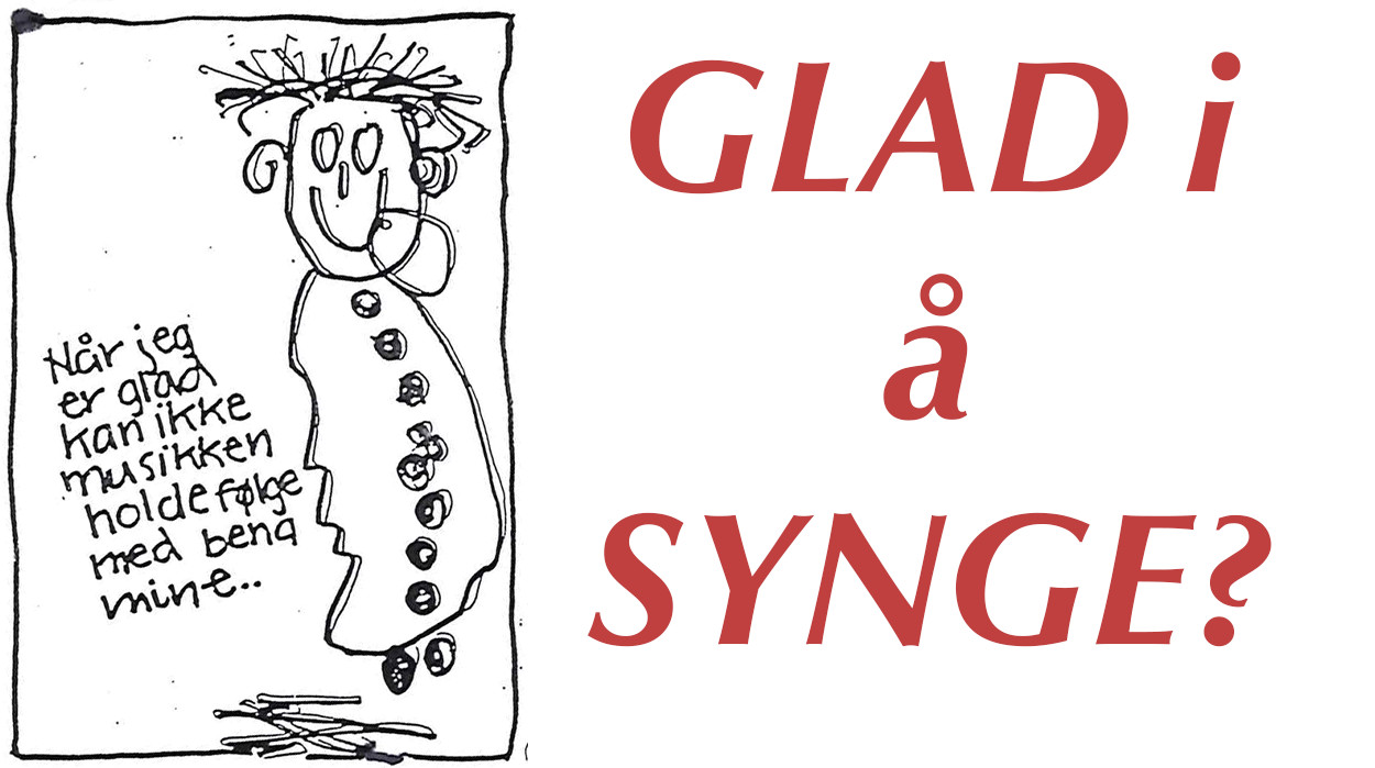 Glad i å synge?