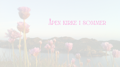 Åpen kirke i sommer