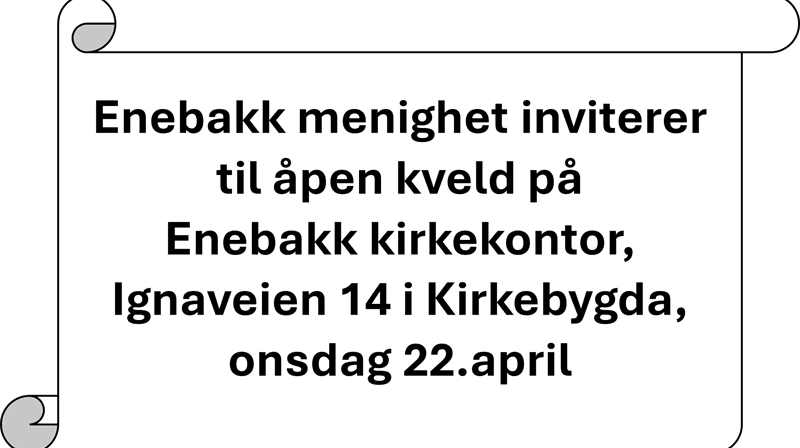 Åpen kveld 22.april kl. 18.00 - 20.00 på Kirkekontoret
