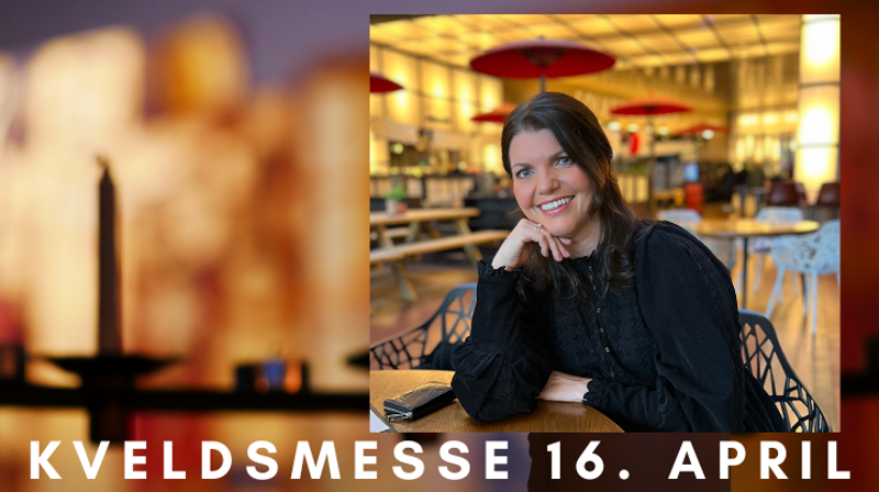 Kveldsmesse 16. april