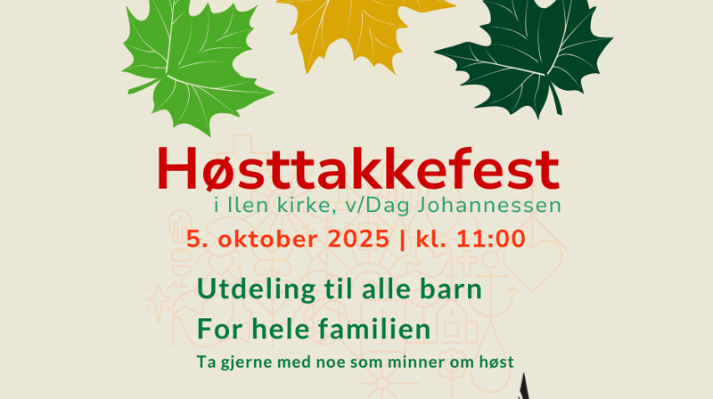 Høsttakkefest i Ilen kirke 5. oktober kl. 11.00