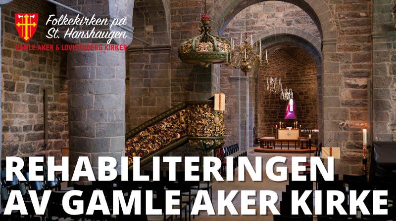 Rehabiliteringen av Gamle Aker kirke 2023-2026