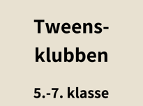 Tweensklubben 5.-7. klasse