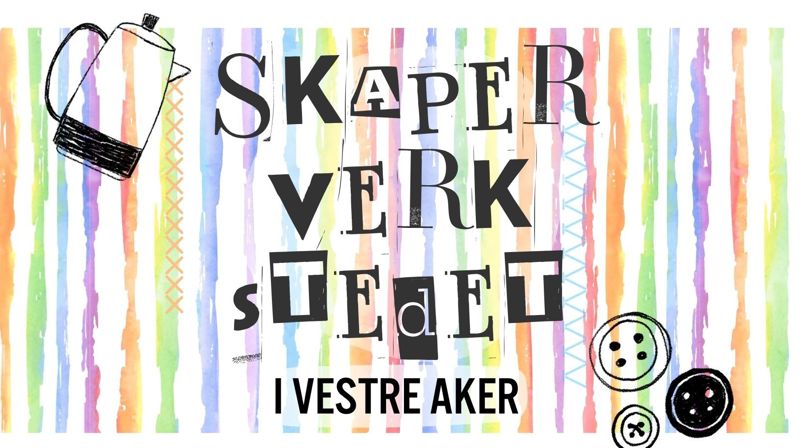 Skaperverkstedet i Vestre Aker