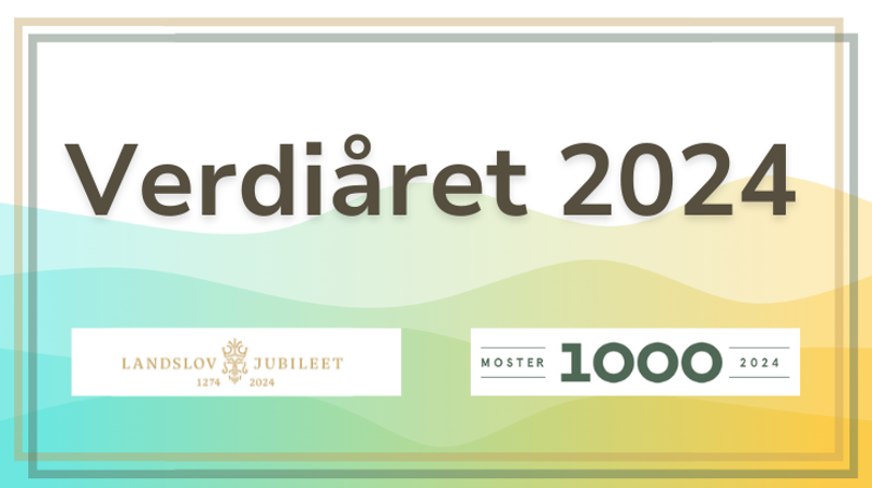 Verdiåret 2024 - feirar fortida og formar framtida