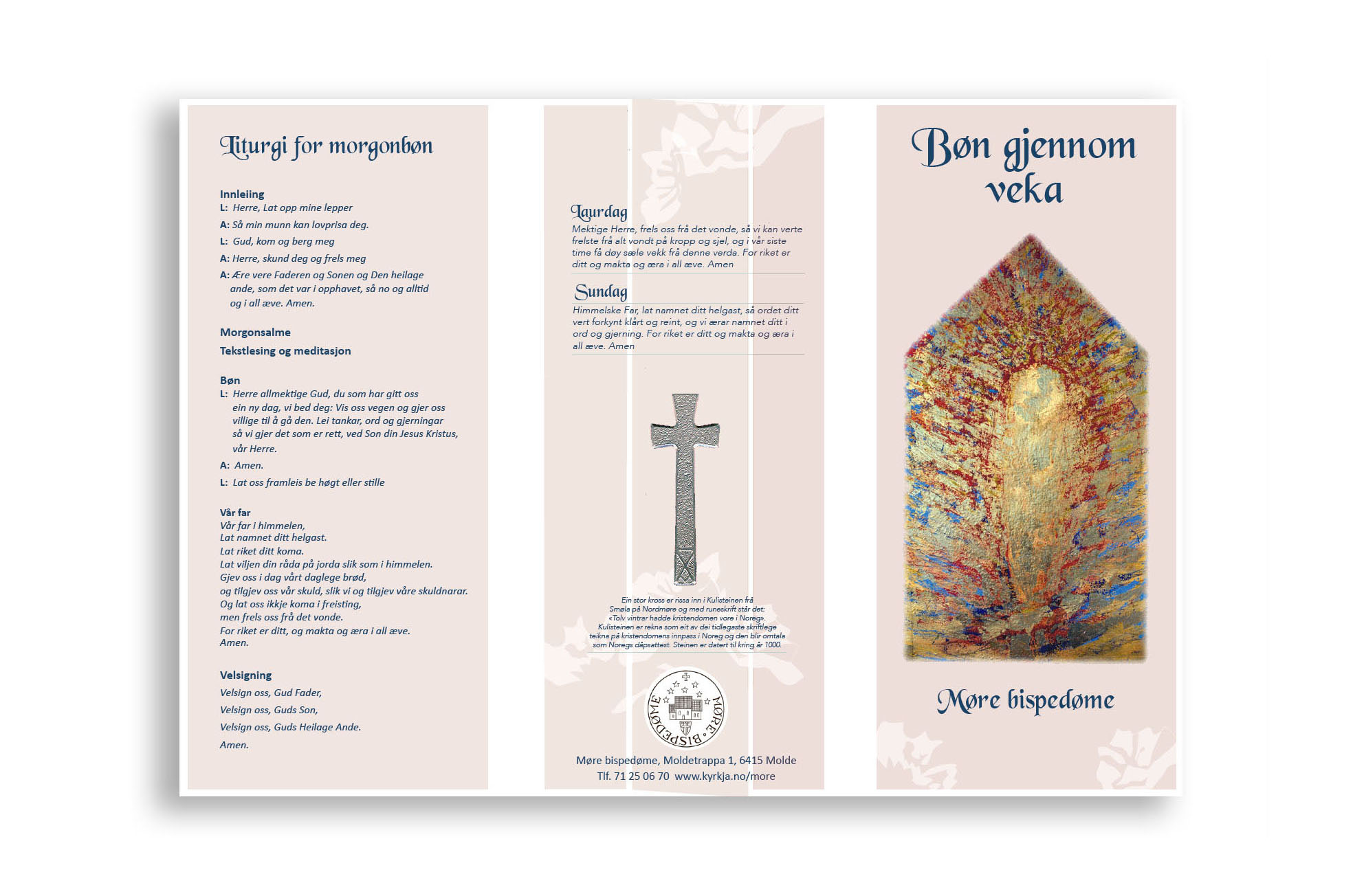 Møre bispedøme sin bønekalender "Bøn gjennom veka" er dagleg i bruk ved andaktene i kapellet i Møre bispedøme. Kyrkjelydar, stabar og private er inviterte til å skrive ut kalenderen frå nettsida og ta den i bruk i sin samanheng!