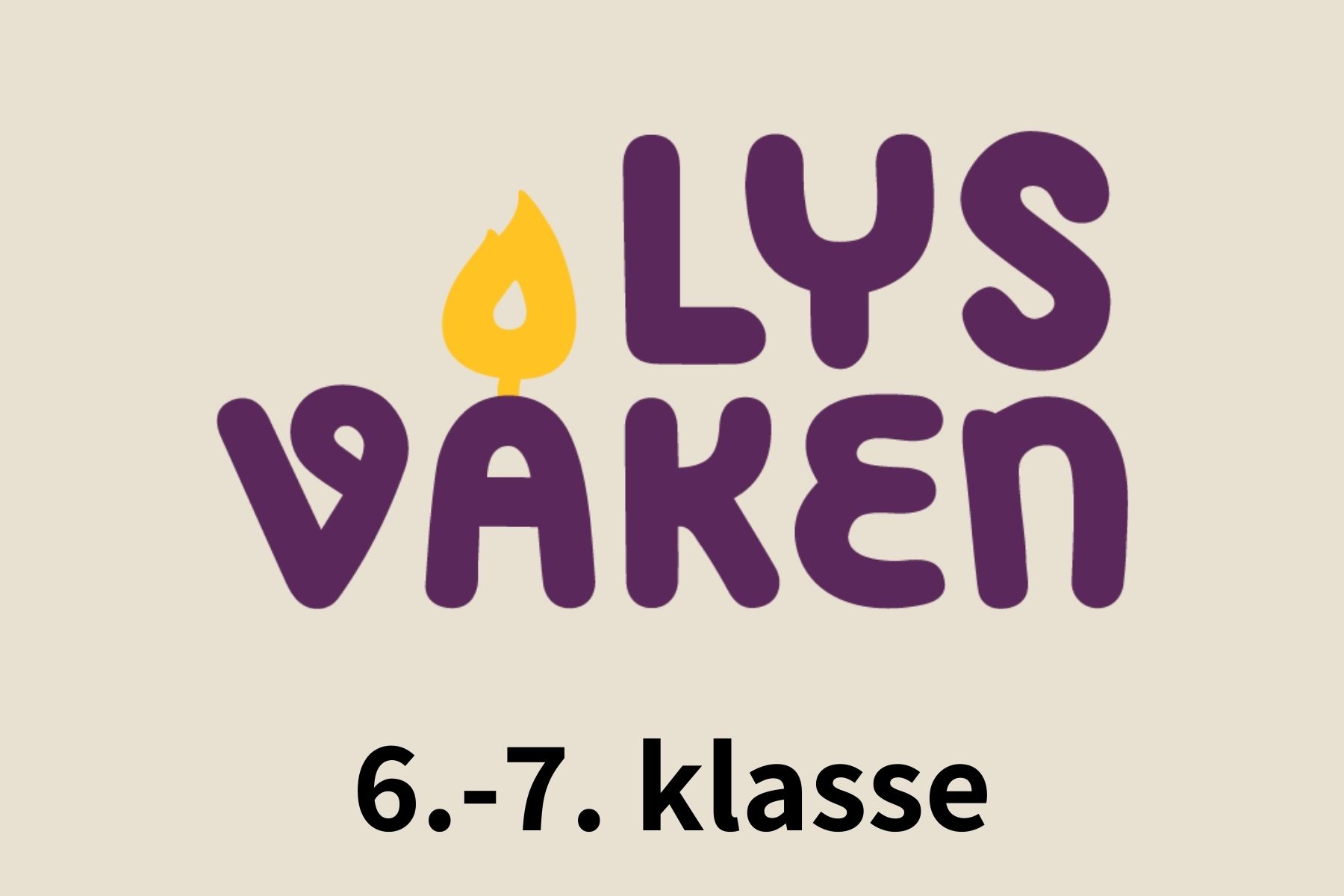 Lys våken 6.-7. klasse
