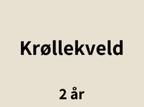 Krøllekveld 2 år