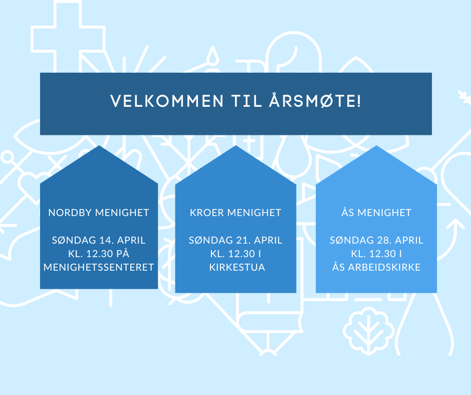 Velkommen til årsmøte i menighetene våre!