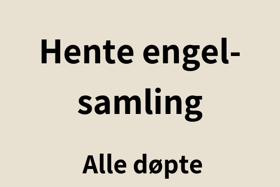 Hente engel-samling - alle døpte