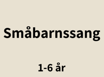 Småbarnssang 1-6 år