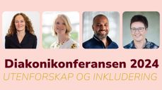 Du får høre Camilla Stoltenberg, Tonje Fyhn, Marco Elsafadi og Solveig Bartun Rob på Diakonikonferansen 2024.