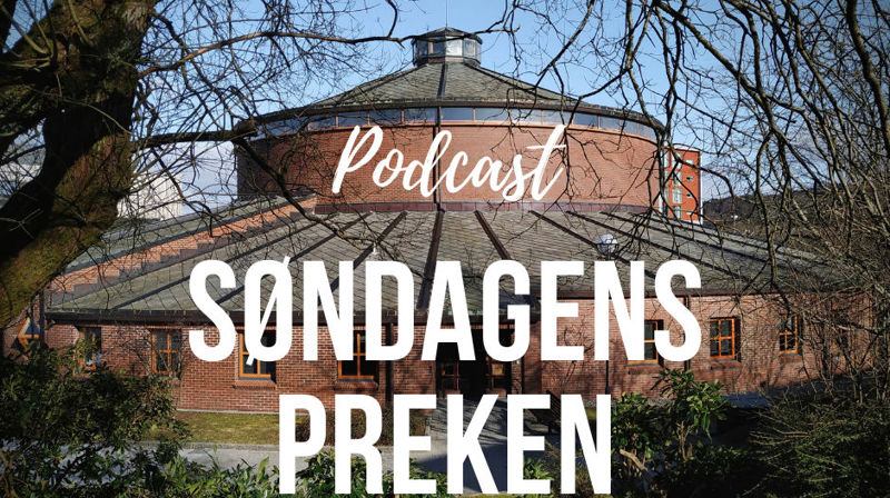 Hør søndagens preken