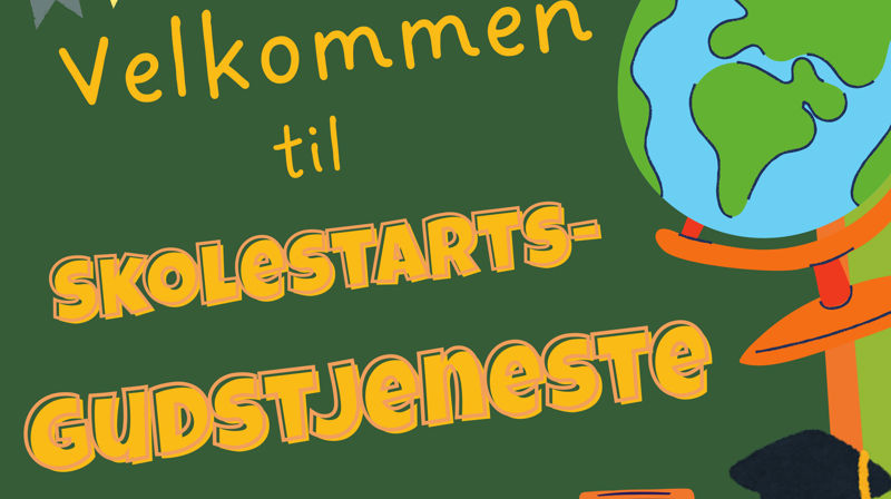 Velkommen til Skolestartsgudstjeneste 30. august!