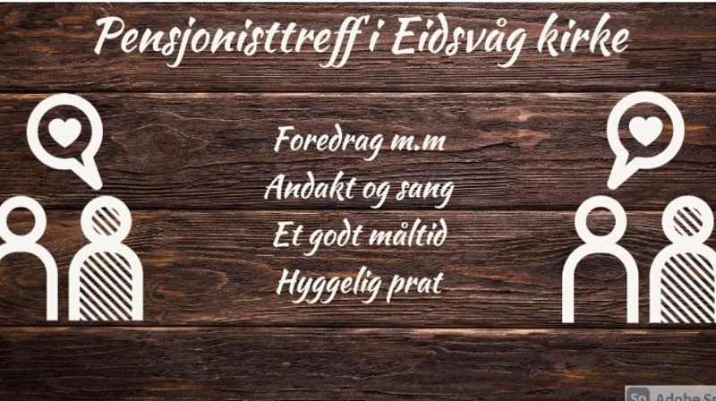 Velkommen til pensjonisttreff i Eidsvåg kirke