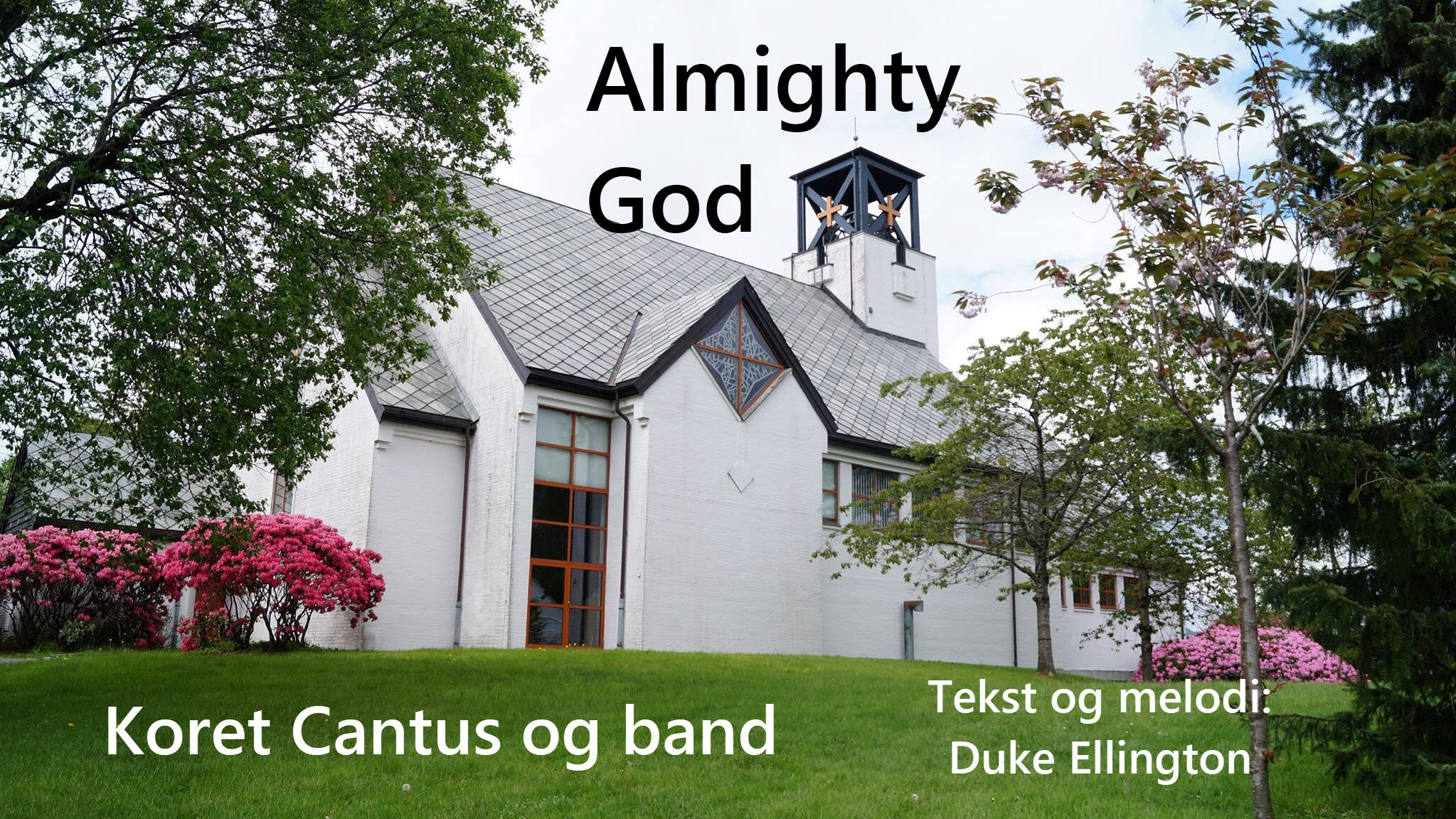  Sommerhilsen fra Cantus del 2: Almighty God!