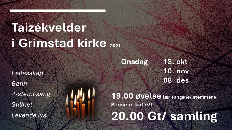08. desember er tredje Taizé kveld i Grimstad kirke høsten 2021
