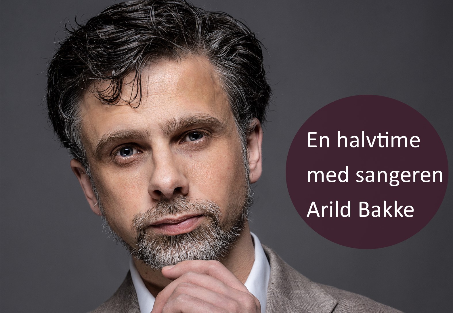 Arild Bakke er for mange kjent blant annet fra gruppa Operagutta.