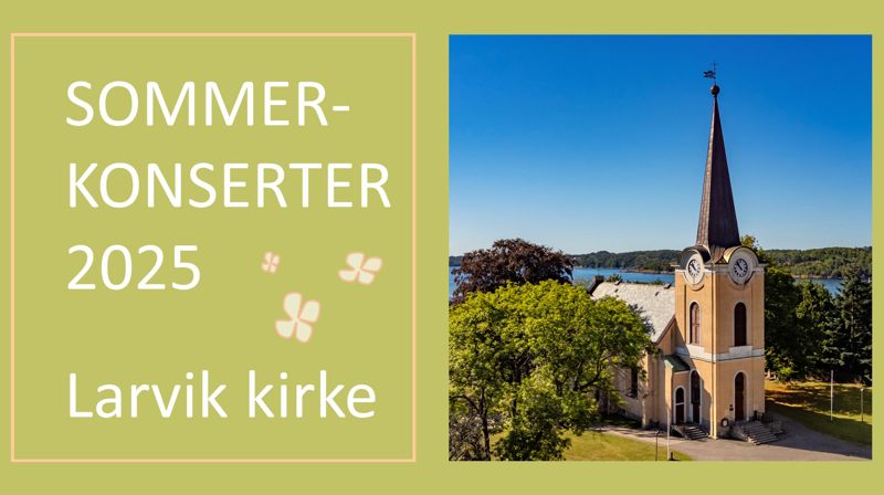 Sommerkonserter i Larvik kirke 2025