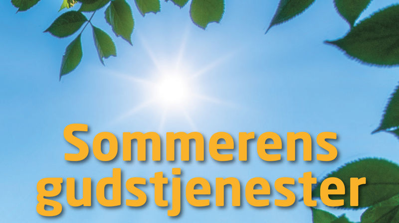 Sommerens gudstjenester