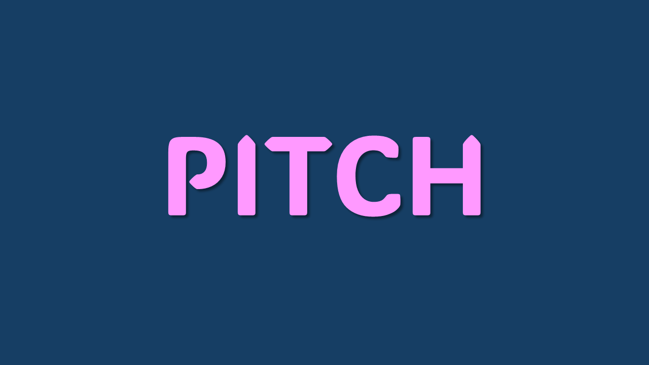 Pitch