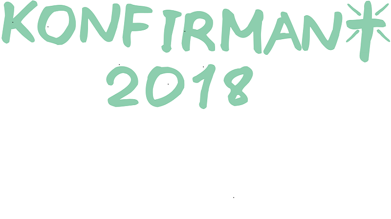 Konfirmasjon 2018 - smakebit og påmelding