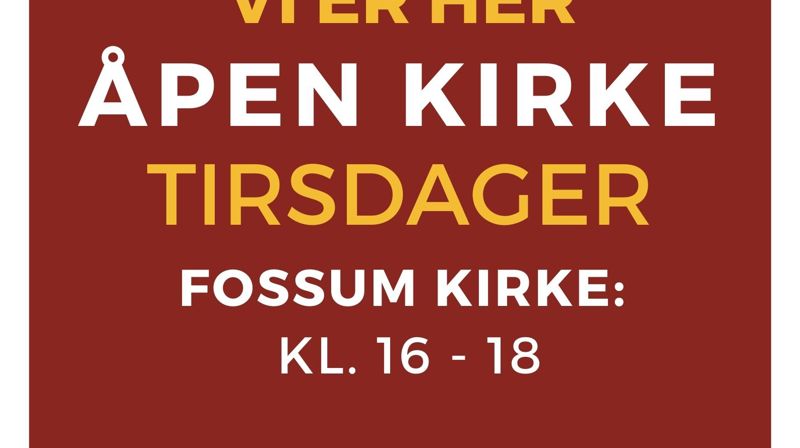 Åpen kirke tirsdager i Fossum kirke - AVLYST inntil videre