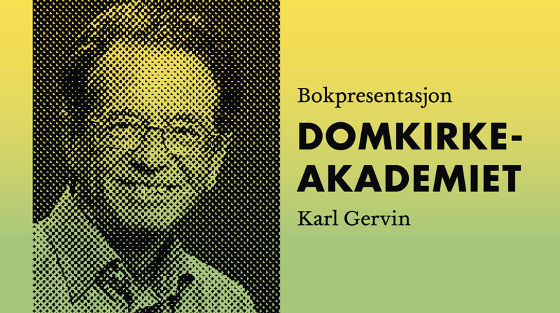 Domkirkeakademiet: Karl Gervin