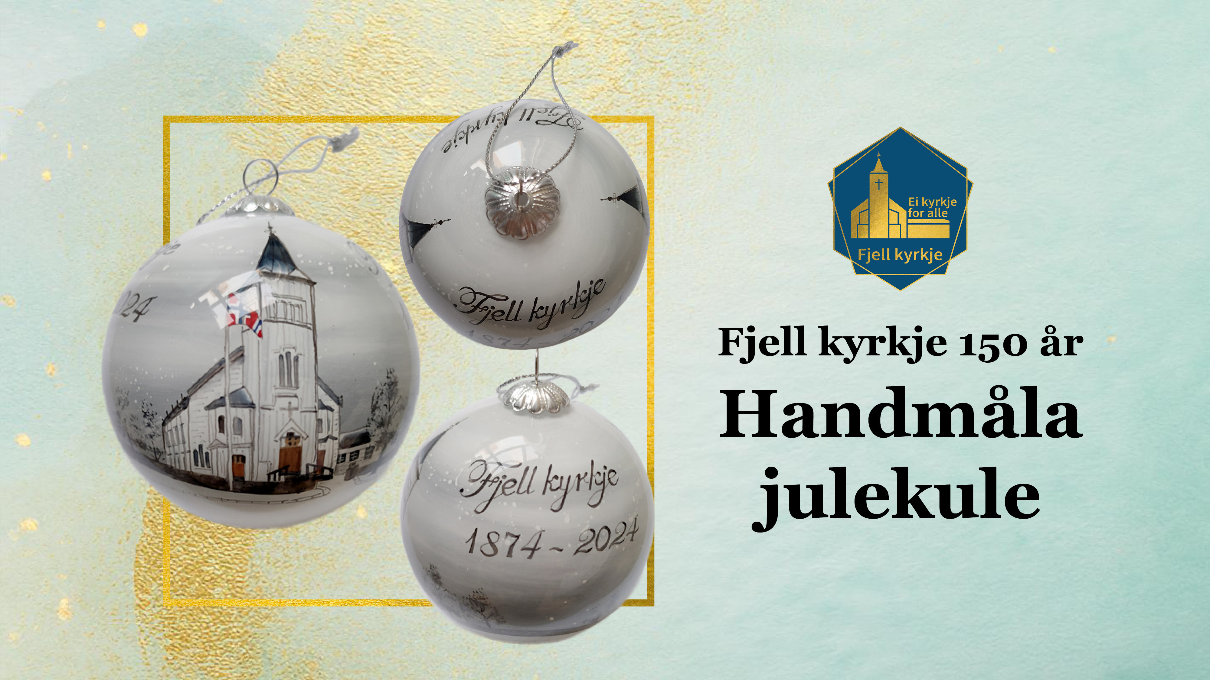 Handmåla julekule - Fjell kyrkje 150 år
