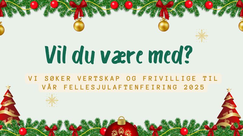 Vil du være med som vertskap eller som frivillig for vår felles julaftenfeiring på Dorkas Cafè