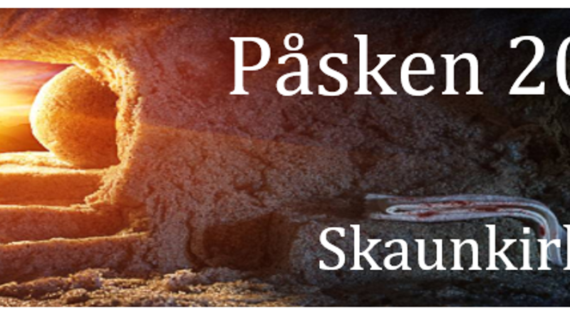 Påsken 2025 i Skaunmenighetene