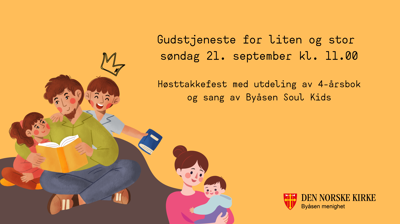 Gudstjenste for liten og stor: Høsttakkefest, utdeling av 4-årsbok og sang av Byåsen soul kids, søndag 21.9.25 kl. 11.