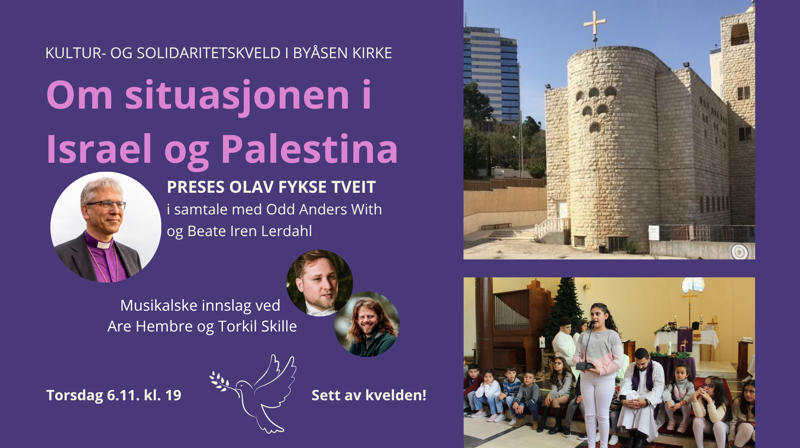 Kultur- og solidaritetskveld om situasjonen i Israel og Palestina. Byåsen kirke 6. nov. kl. 19