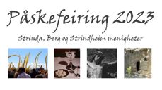 Påskefeiring 2023 i Strinda, Berg og Strindheim.  Fire bilder på linje som illustrerer palmesøsdag, skjærtordag (nattverd), langfredag (Jesus på korset) og påskedag (Jesus grav)