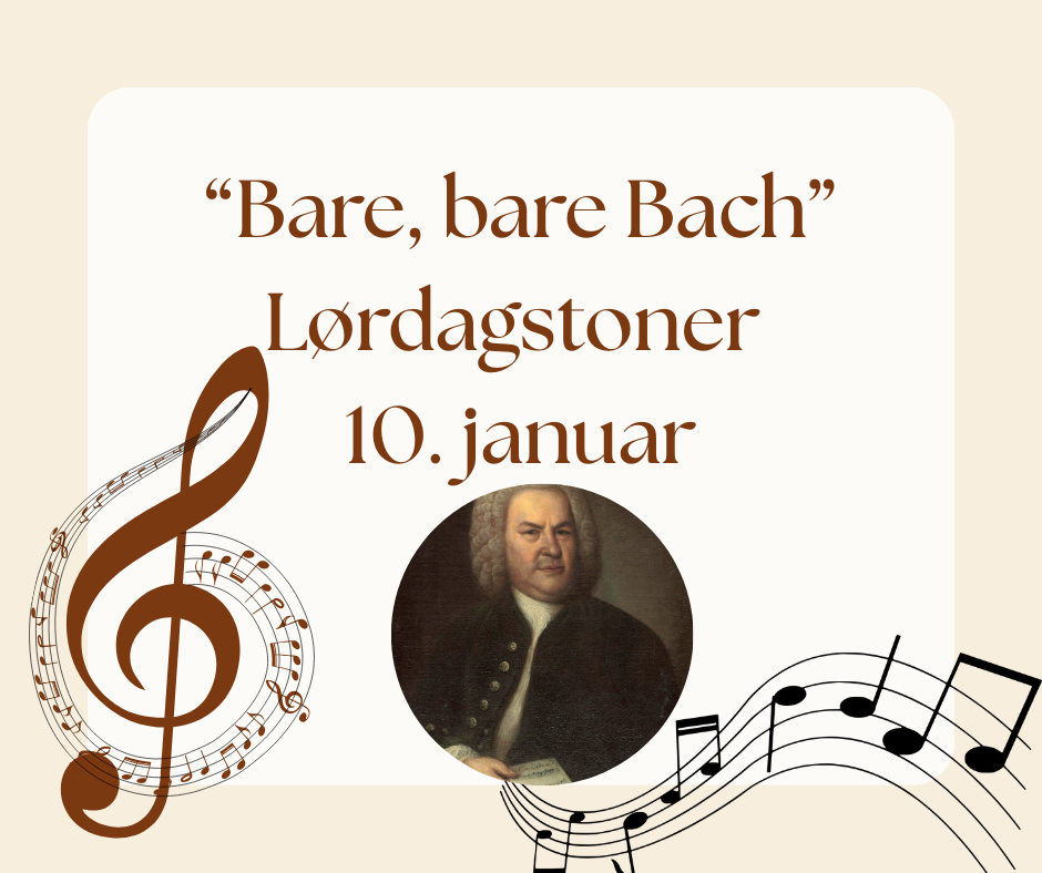 Lørdagstoner - "Bare, bare Bach"