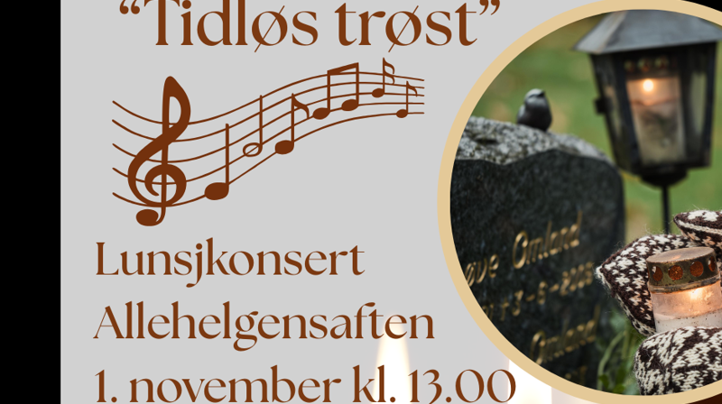 "Tidløs trøst" - lunsjkonsert allehelgensaften