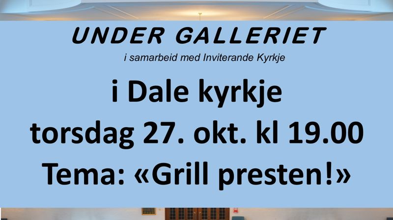 UNDER GALLERIET i Dale kyrkje torsdag 27. oktober kl. 19.00