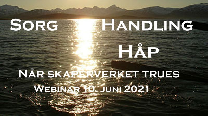 Sorg, handling, håp - et grønt webinar 2021